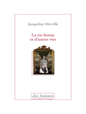 cover image of La vie bonne et d'autres vies